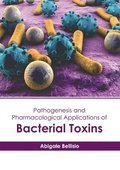 Pathogenesis and Pharmacological Applications of Bacterial Toxins