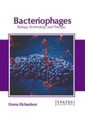 Bacteriophages: Biology, Technology and Therapy