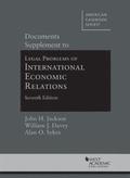 Documents Supplement to Legal Problems of International Economic Relations