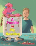 POODLE IN MY NOODLES