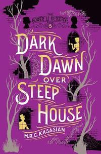 Dark Dawn Over Steep House: The Gower Street Detective