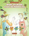 Widdle and Waddle Create the Pinwheel Toy