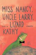Miss Nancy, Uncle Larry, and a Lizard named Kathy