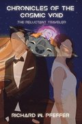 Chronicles of the Cosmic Void: The Reluctant Traveler