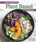 The Complete Plant Based Cookbook: Easy, Wholesome Recipes Packed with Powerful Plants