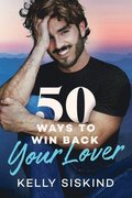 50 Ways to Win Back Your Lover