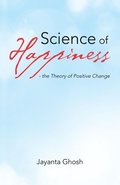 Science of Happiness - the Theory of Positive Change