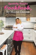 Specialty Cuisine Cookbook, by Mama Denise