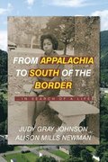 From Appalachia to South of the Border: ...in search of a life