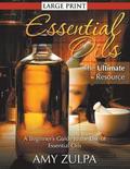 Essential Oils - The Ultimate Resource (LARGE PRINT)