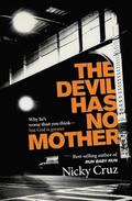 The Devil Has No Mother