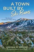 A Town Built by Ski Bums