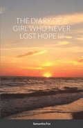 The Diary of a Girl Who Never Lost Hope III
