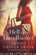 Hell in a Handbasket: Rose Gardner Investigations #3