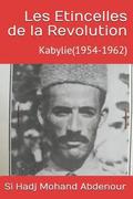 Les tincelles de la Revolution: Kabylie(1954-1962)