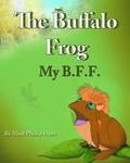 The Buffalo Frog: My B.F.F.
