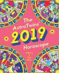 The Astrotwins' 2019 Horoscope: The Complete Annual Astrology Guide for Every Sun Sign