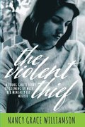 The Violent Thief: A Young Girl's Story of Growing Up with Her Mentally Ill Mother
