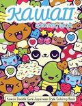 Kawaii Coloring Book: Kawaii Doodle Cute Japanese Style Coloring Book For Adults and Kids Relaxing & Inspiration