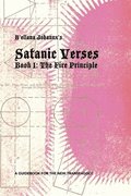B'ellana Johannx's Satanic Verses: Book 1: The Fire Principle, or A Guidebook for the New Transfaggot