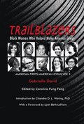 Trailblazers, Black Women Who Helped Make Americ  American Firsts/American Icons, Volume 3