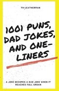 1001 Puns, Dad Jokes, and One-Liners