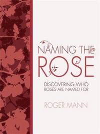Naming the Rose (inbunden)