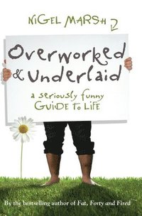 Overworked and Underlaid (h�ftad)