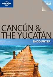 Cancun and the Yucatan Encounter (h�ftad)