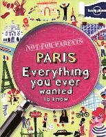 Paris Everything You Ever Wanted to Know (h�ftad)