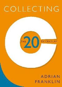 Collecting the 20th Century (h�ftad)