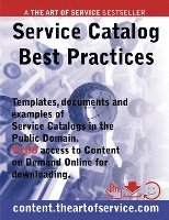 Service Catalog Best Practices - Templates, Documents and Examples of Service Catalogs in the Public Domain. PLUS Access to Content.Theartofservice.Com for Downloading. (h�ftad)