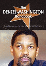 Denzel Washington Handbook - Everything You Need To Know About Denzel Washington (h�ftad)
