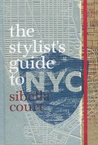 The Stylist's Guide to NYC (inbunden)