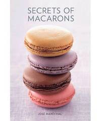 Secrets of Macarons (inbunden)