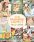 The Farmer's Market Family Cookbook