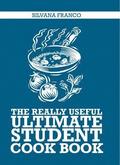 The Really Useful Ultimate Student Cook Book