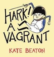 Hark! A Vagrant (inbunden)