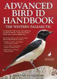 Advanced Bird ID Handbook: The Western Palearctic (h�ftad)