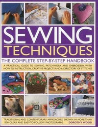 Sewing Techniques the Complete Step-by-step Handbook (inbunden)