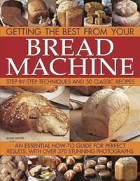 Getting the Best from Your Bread Machine