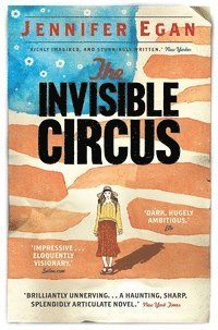 The Invisible Circus (inbunden)