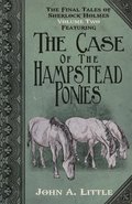 The Final Tales of Sherlock Holmes: Volume 2 The Hampstead Ponies