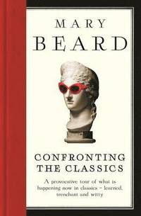 Confronting the Classics (h�ftad)