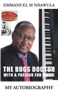 The Bugs Doctor with a Passion for Music