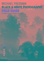 Black & White Photography Field Guide (h�ftad)