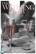 51 Amazing Ideas for Your Wedding