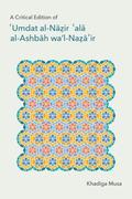 A Critical Edition of ''Umdat al-Nazir 'ala al-Ashbah wa'l-Naza'ir