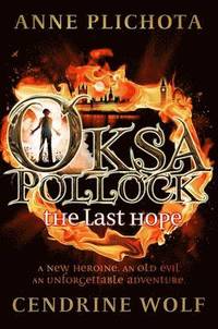 Oksa Pollock: the Last Hope (inbunden)