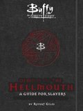 Buffy the Vampire Slayer: Demons of the Hellmouth: A Guide for Slayers